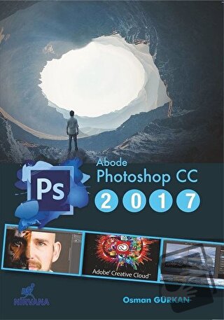 Adobe Photoshop CC 2017 - Osman Gürkan - Nirvana Yayınları - Fiyatı - 