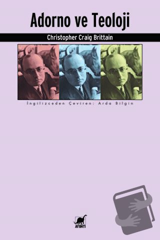 Adorno ve Teoloji - Christopher Craig Brittain - Ayrıntı Yayınları - F