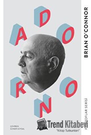 Adorno - Brian O’connor - Alfa Yayınları - Fiyatı - Yorumları - Satın 