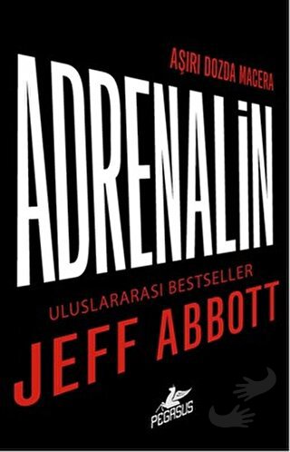 Adrenalin - Jeff Abbott - Pegasus Yayınları - Fiyatı - Yorumları - Sat