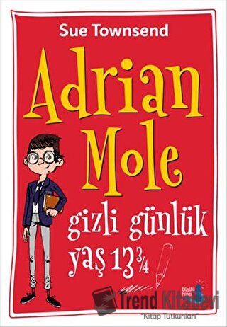 Adrian Mole - Gizli Günlük Yaş 13 ¾ (Ciltli) - Sue Townsend - Büyülü F