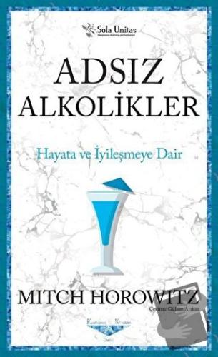 Adsız Alkolikler - Kısaltılmış Klasikler Serisi - Mitch Horowitz - Sol