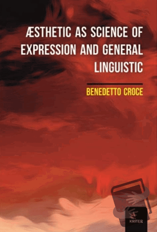 Æsthetic As Science Of Expression And General Linguistic - Benedetto C