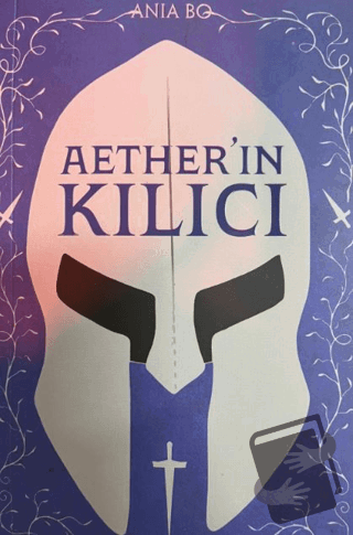 Aether'in Kılıcı - Ania Bo - Lapis Kitap - Fiyatı - Yorumları - Satın 