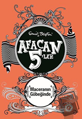 Afacan 5'ler Maceranın Göbeğinde 9. Kitap - Enid Blyton - Artemis Yayı