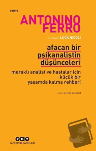 Afacan Bir Psikanalistin Düşünceleri - Antonino Ferro - Yapı Kredi Yay