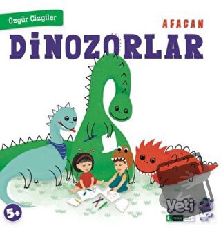 Afacan Dinozorlar - Özgür Çizgiler - Kolektif - YETİ (Yeşilay Eğitim T