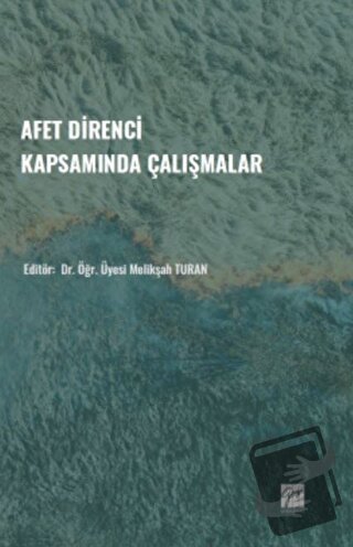 Afet Direnci Kapsamında Çalışmalar - Melikşah Turan - Gazi Kitabevi - 