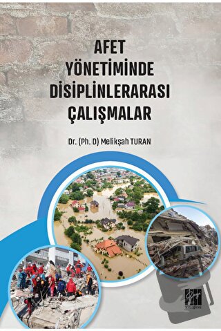 Afet Yönetiminde Disiplinlerarası Çalışmalar - Melikşah Turan - Gazi K