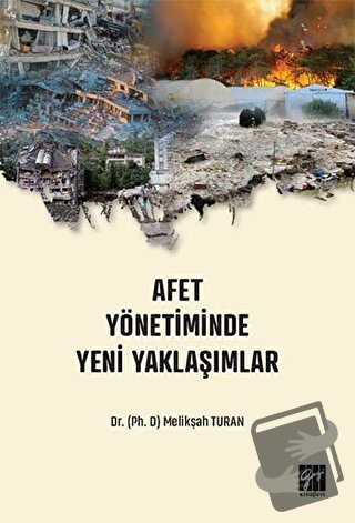 Afet Yönetiminde Yeni Yaklaşımlar - Melikşah Turan - Gazi Kitabevi - F