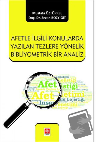 Afetle İlgili Konularda Yazılan Tezlere Yönelik Bibliyometrik Bir Anal