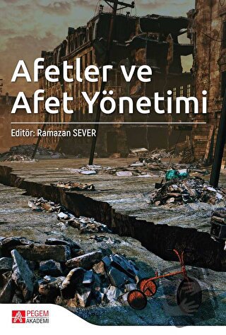 Afetler ve Afet Yönetimi - Abdullah Türker - Pegem Akademi Yayıncılık 