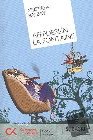 Affedersin La Fontaine - Mustafa Balbay - Cumhuriyet Kitapları - Fiyat