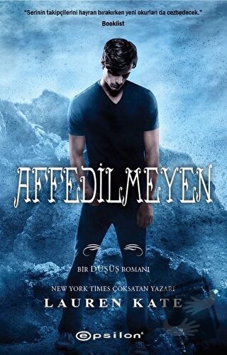 Affedilmeyen - Lauren Kate - Epsilon Yayınevi - Fiyatı - Yorumları - S