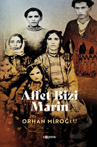 Affet Bizi Marin - Orhan Miroğlu - Kopernik Kitap - Fiyatı - Yorumları