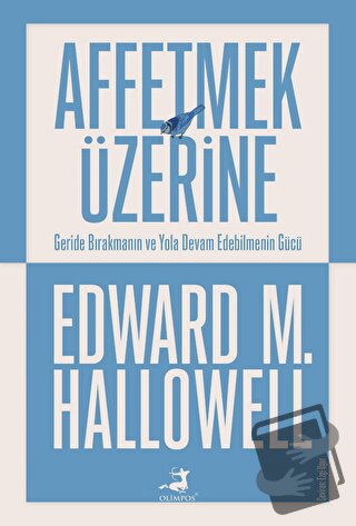 Affetmek Üzerine - Edward M. Hallowell - Olimpos Yayınları - Fiyatı - 