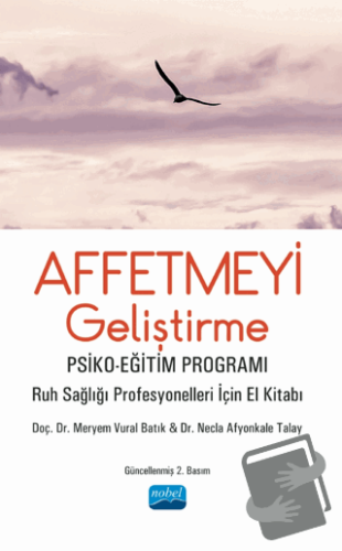 Affetmeyi Geliştirme: Psiko-Eğitim Programı - Meryem Vural Batık - Nob