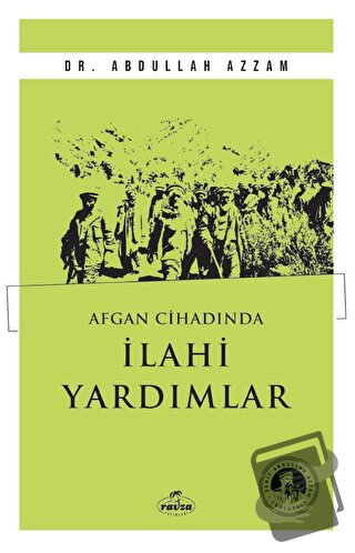 Afgan Cihadında İlahi Yardımlar - Abdullah Azzam - Ravza Yayınları - F