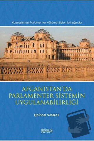 Afganistan’da Parlamenter Sistemin Uygulanabilirliği - Qaisar Nasrat -