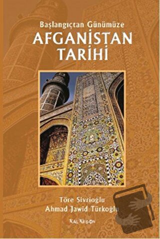 Afganistan Tarihi - Başlangıçtan Günümüze - Ahmad Jawid Türkoğlu - Kal