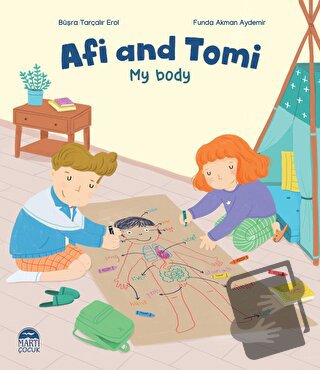 Afi and Tomi - My Body - Büşra Tarçalır Erol - Martı Çocuk Yayınları -