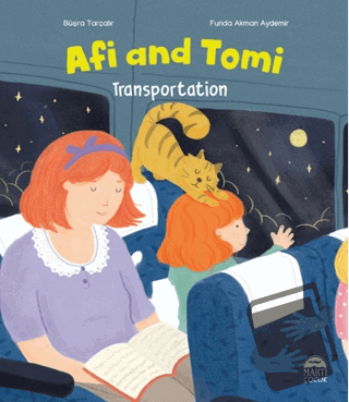 Afi and Tomi - Transportation - Büşra Tarçalır - Martı Çocuk Yayınları