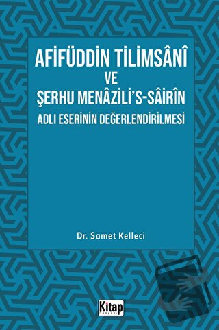 Afifüddin Tilimsani Ve Şerhu Menazili's -Sairin Adlı Eserinin Değerlen