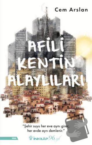 Afili Kentin Alaylıları - Cem Arslan - İnkılap Kitabevi - Fiyatı - Yor