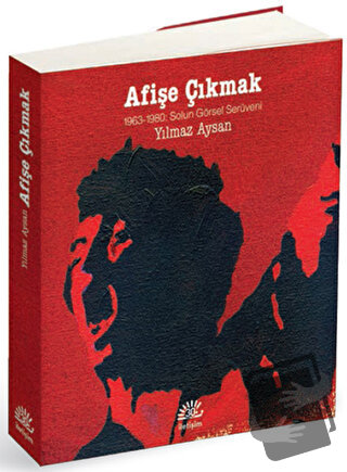 Afişe Çıkmak - Yılmaz Aysan - İletişim Yayınevi - Fiyatı - Yorumları -