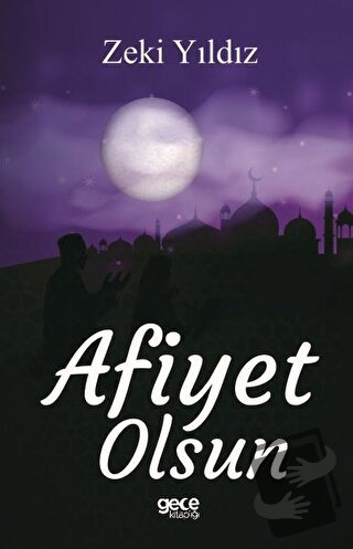 Afiyet Olsun - Zeki Yıldız - Gece Kitaplığı - Fiyatı - Yorumları - Sat