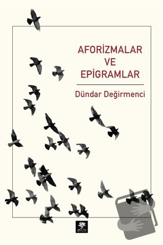 Aforizmalar ve Epigramlar - Dündar Değirmenci - Delice Yayınevi - Fiya