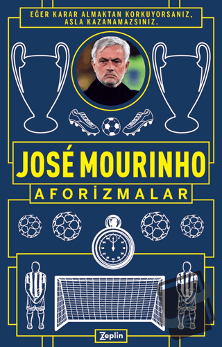 Aforizmalar - Jose Mourinho - Zeplin Kitap - Fiyatı - Yorumları - Satı