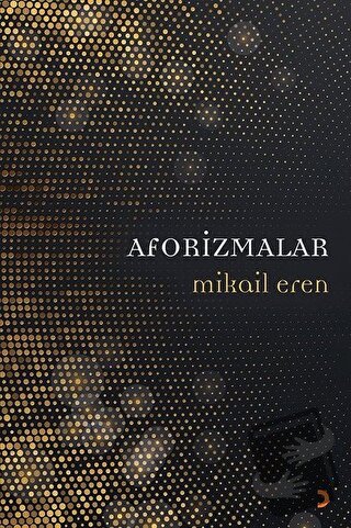 Aforizmalar - Mikail Eren - Cinius Yayınları - Fiyatı - Yorumları - Sa