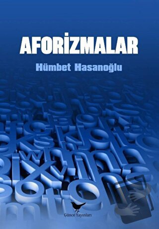 Aforizmalar - Hümbet Hasanoğlu - Günce Yayınları - Fiyatı - Yorumları 