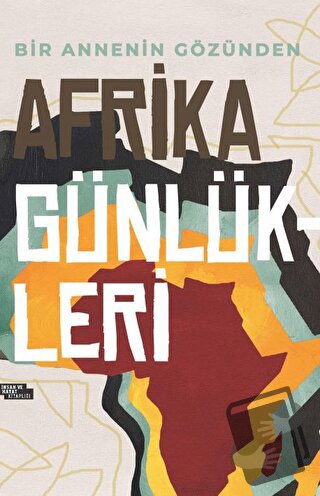 Afrika Günlükleri - Kübra Er - İnsan ve Hayat Kitaplığı - Fiyatı - Yor