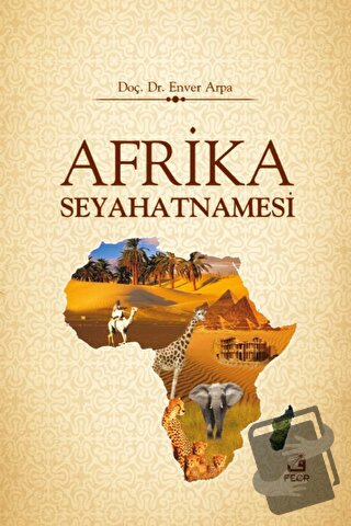 Afrika Seyahatnamesi (Ciltli) - Enver Arpa - Fecr Yayınları - Fiyatı -