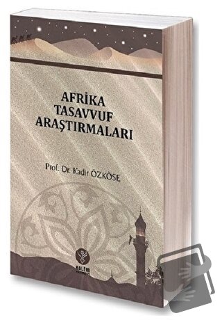 Afrika Tasavvuf Araştırmaları - Kadir Özköse - Kalem Yayınevi - Fiyatı