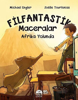 Afrika Yolunda - Filfantastik Maceralar - Michael Engler - Martı Çocuk