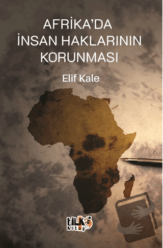 Afrika'da İnsan Haklarının Korunması - Elif Kale - Tilki Kitap - Fiyat