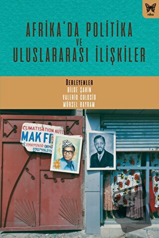 Afrika'da Politika ve Uluslararası İlişkiler - Bilge Şahin - Nika Yayı