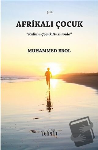 Afrikalı Çocuk - Muhammed Erol - Telmih Kitap - Fiyatı - Yorumları - S