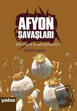 Afyon Savaşları - Vedii İlmen - Yaba Yayınları - Fiyatı - Yorumları - 