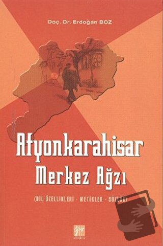 Afyonkarahisar Merkez Ağzı - Erdoğan Boz - Gazi Kitabevi - Fiyatı - Yo