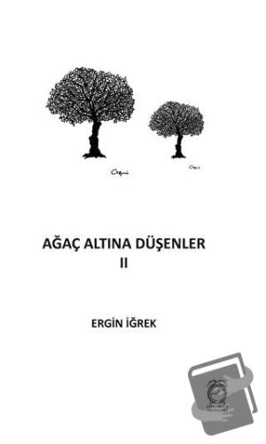 Ağaç Altına Düşenler 2 - Ergin İğrek - KitapSaati Yayınları - Fiyatı -