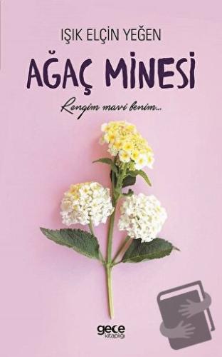 Ağaç Minesi - Işık Elçin Yeğen - Gece Kitaplığı - Fiyatı - Yorumları -