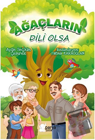 Ağaçların Dili Olsa - Ayşe Seçkin Çemrek - Parya Kitap - Fiyatı - Yoru