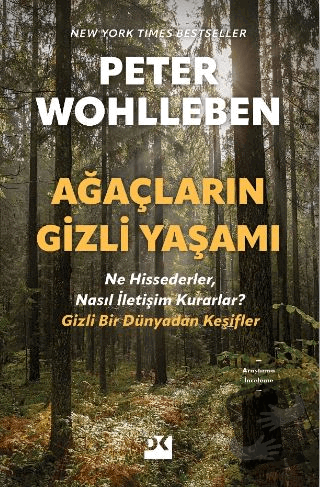 Ağaçların Gizli Yaşamı - Ne Hissederler, Nasıl İletişim Kurarlar - Giz