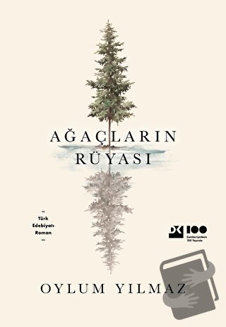 Ağaçların Rüyası - Oylum Yılmaz - Doğan Kitap - Fiyatı - Yorumları - S