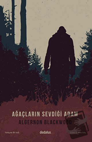 Ağaçların Sevdiği Adam - Algernon Blackwood - Dedalus Kitap - Fiyatı -