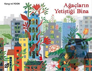 Ağaçların Yetiştiği Bina - Kang-mi Yoon - Koç Üniversitesi Yayınları -